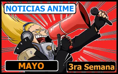 noticias anime y manga mayo semana 3