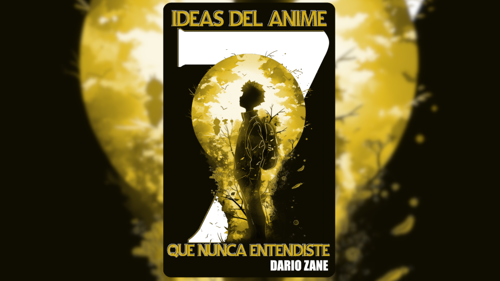 7 ideas de anime que nunca entendiste libro de dario zane