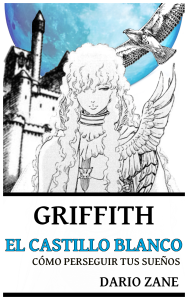 griffith el castillo blanco como perseguir tus sueños